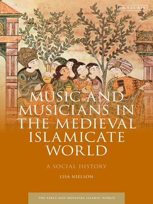 cover image of Music and Musicians in the Medieval Islamicate World